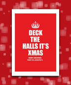 Personalised Keep Calm Christmas card—add your wording; Funny Deck the Halls It’s Xmas Christmas card – personalised festive greeting