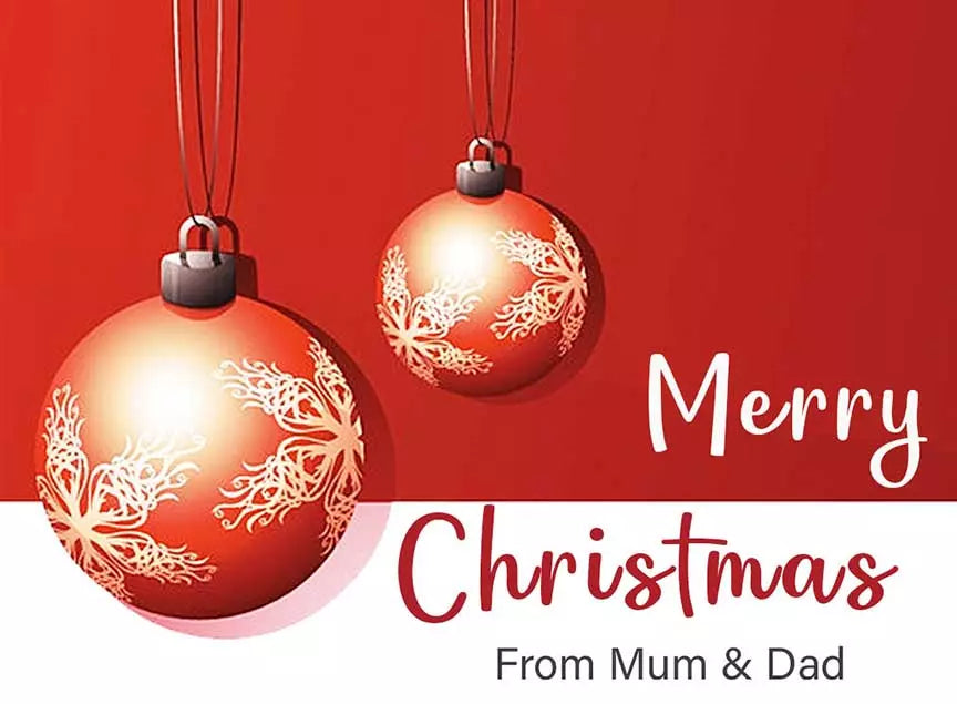 Two red Christmas ornaments with white snowflake patterns on a red background with 'Merry Christmas From Mum & Dad' text.