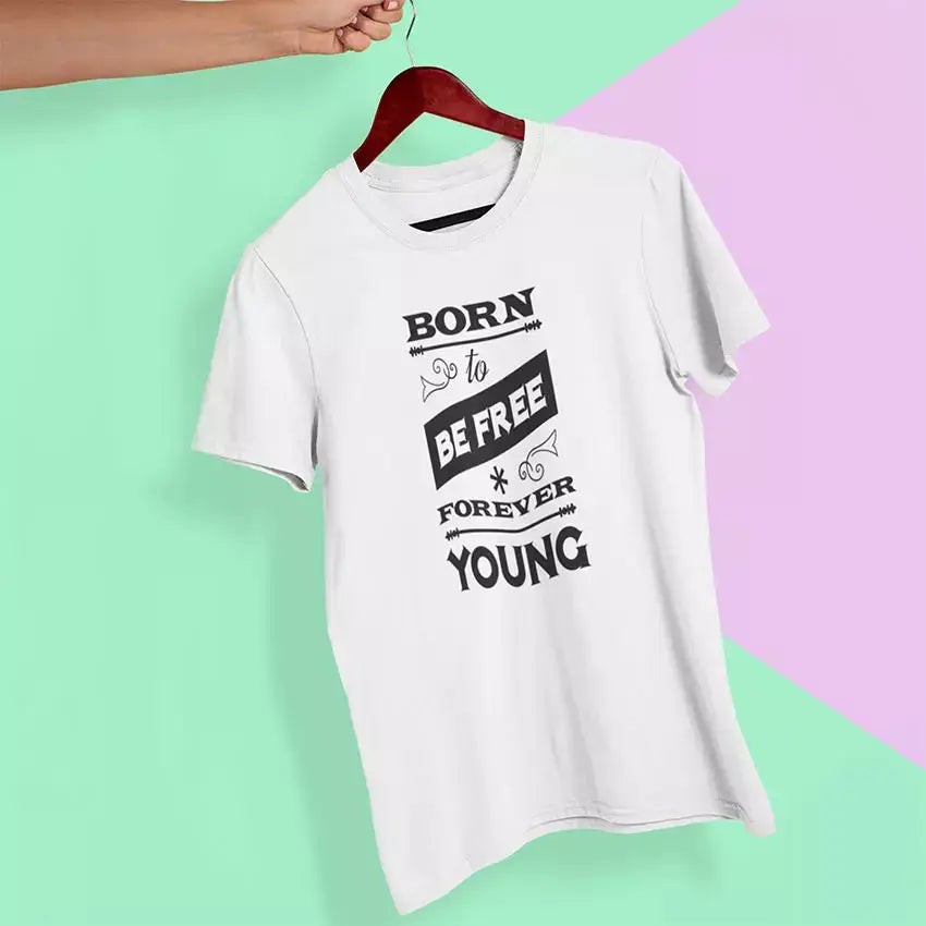 Personalised Born to Be Free Forever Young cotton T-shirt featuring the uplifting slogan and a custom name beneath the design.