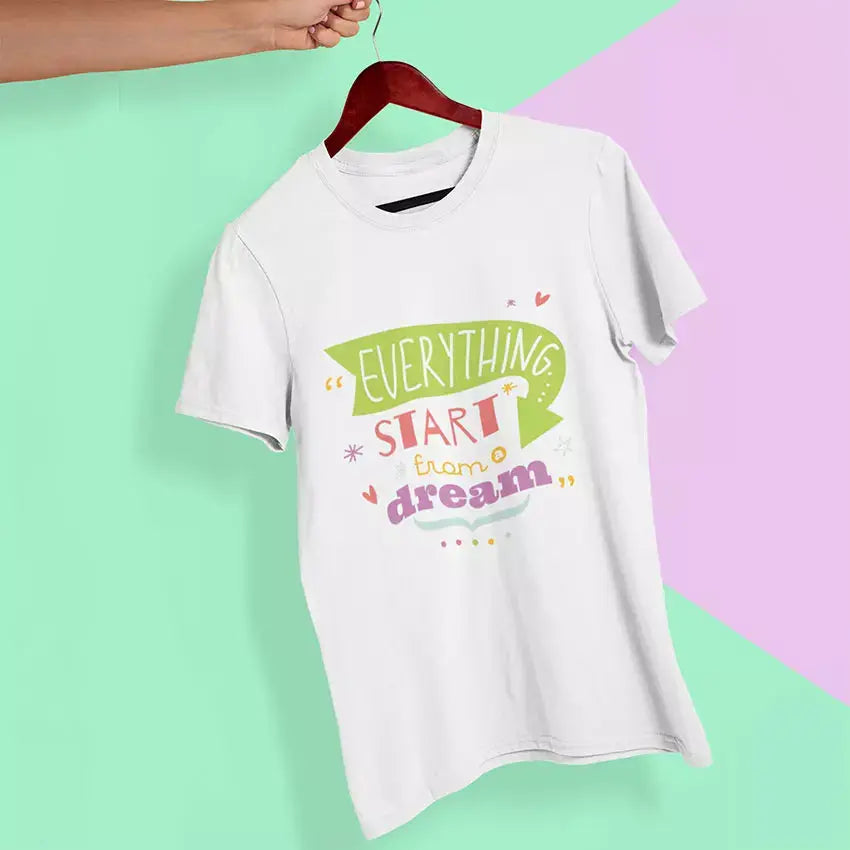 Personalised cotton T-shirt featuring the Everything Starts From a Dream motivational quote with a custom name printed beneath the design.