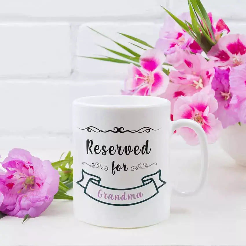 Personalised Reserved for Grandma Mug featuring its printed design on a ceramic mug