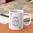 Personalised ceramic mug featuring the Work Like a Captain Play Like a Pirate funny quote with optional name or message on the reverse.
