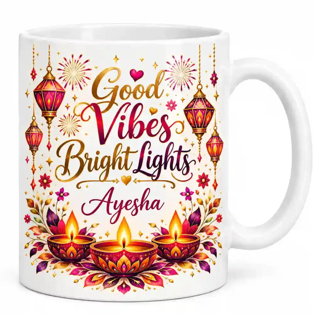 Personalised Good Vibes Bright Lights Diwali mug with custom name, colourful lanterns, fireworks and glowing diyas on a white ceramic mug.