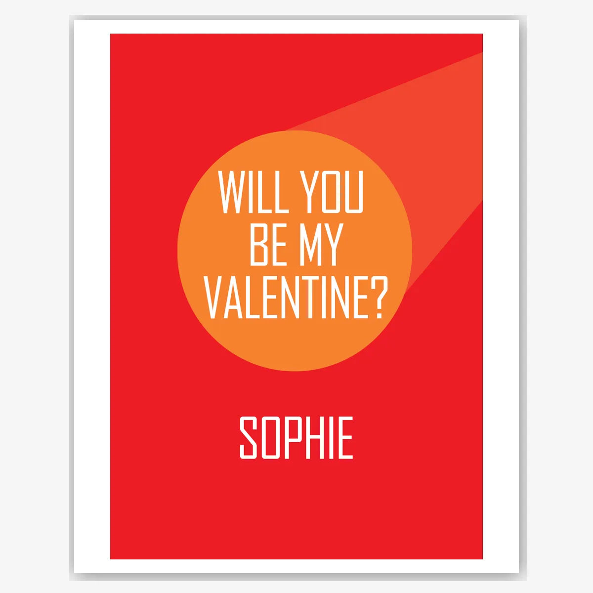 Big Circle Spotlight – Will You Be My Valentine? Card – personalised Valentine card, custom romantic greeting or anniversary card; make your own unique card.