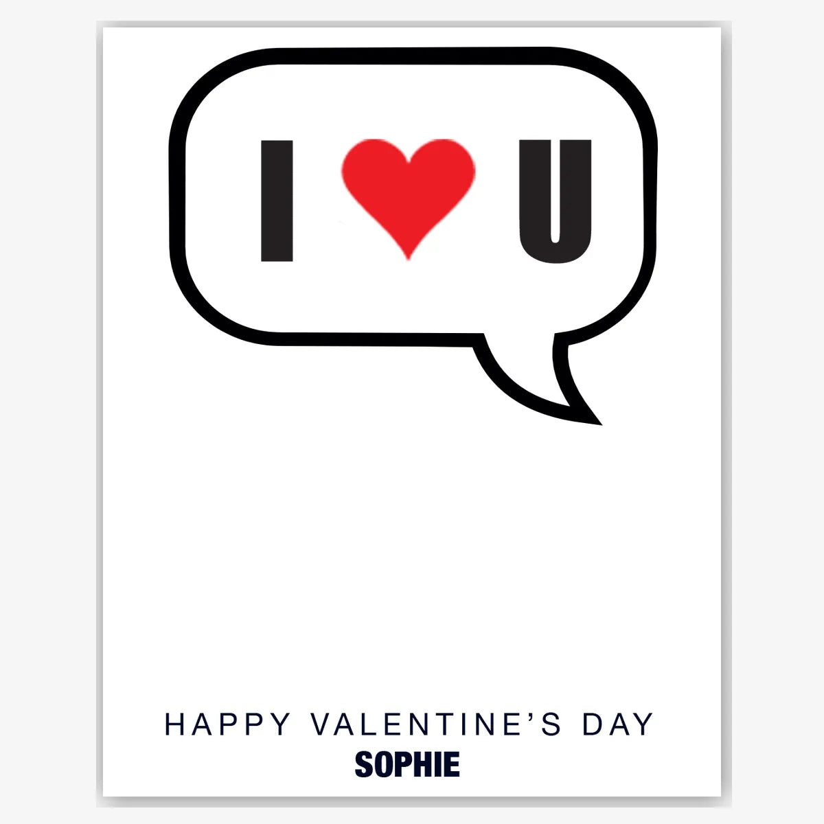 I Heart U Speech Bubble – Bold Minimal Card – personalised Valentine card, custom romantic greeting or anniversary card; make your own unique card.