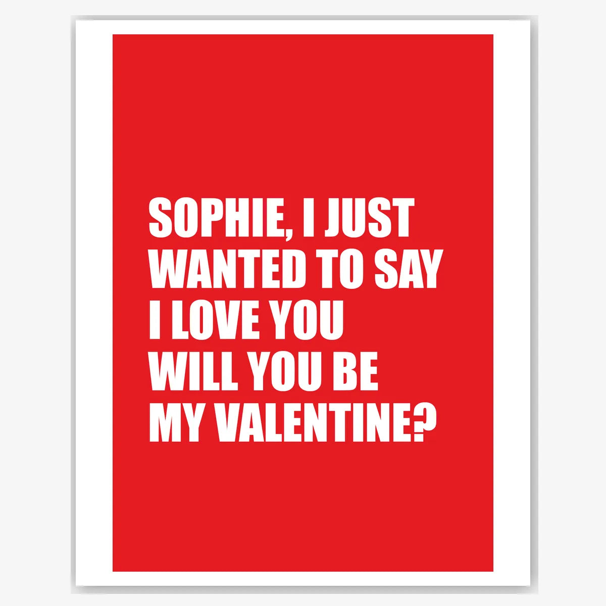 I Love You – Will You Be My Valentine? Personalised Name Card – personalised Valentine card, custom romantic greeting or anniversary card; make your own unique card.