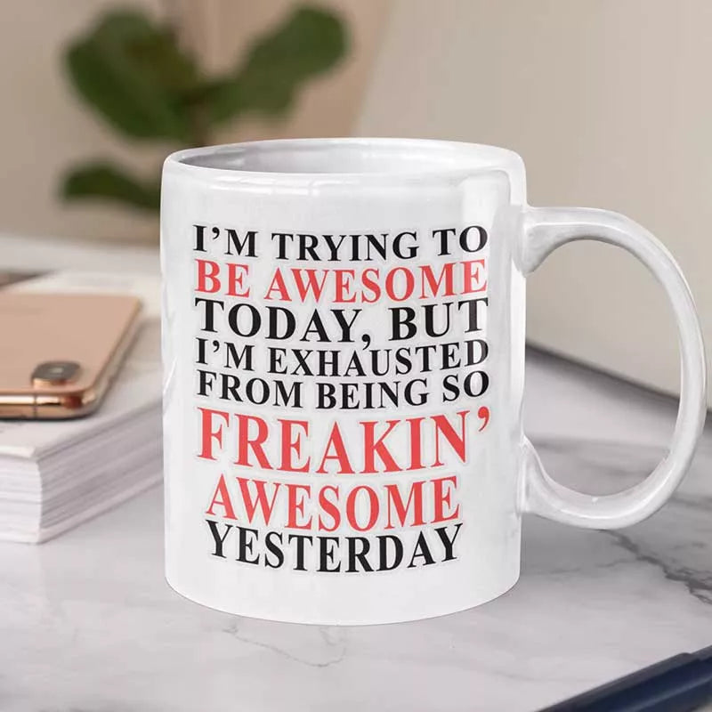 personalised i’m trying to be awesome today funny mug gift UK

