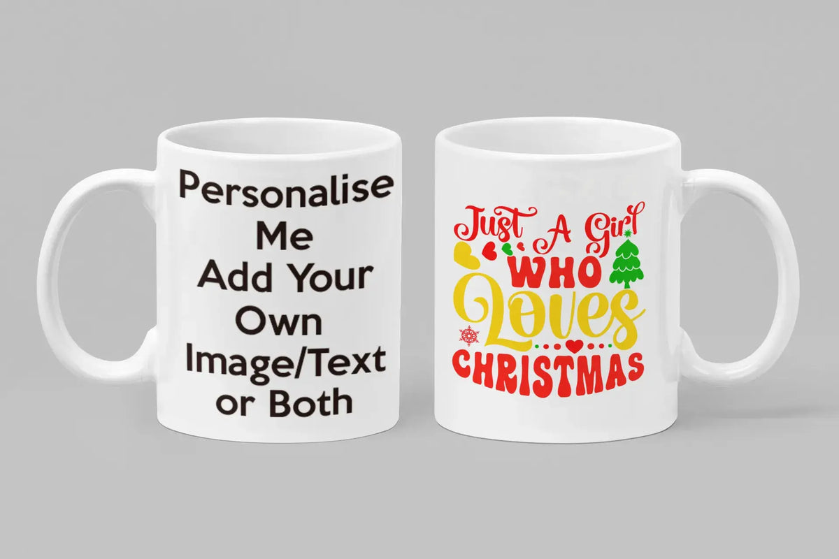 Just a Girl Who Loves Christmas personalised festive mug with colourful design