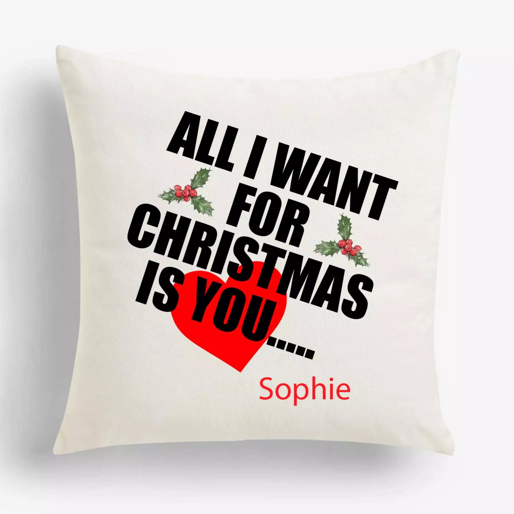 Personalised 'All I Want For Christmas is You' Christmas Cushion