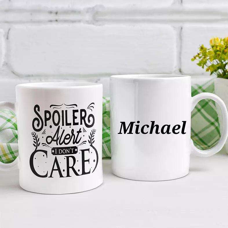 Spoiler Alert, I Don't Care Personalised Funny Mug
