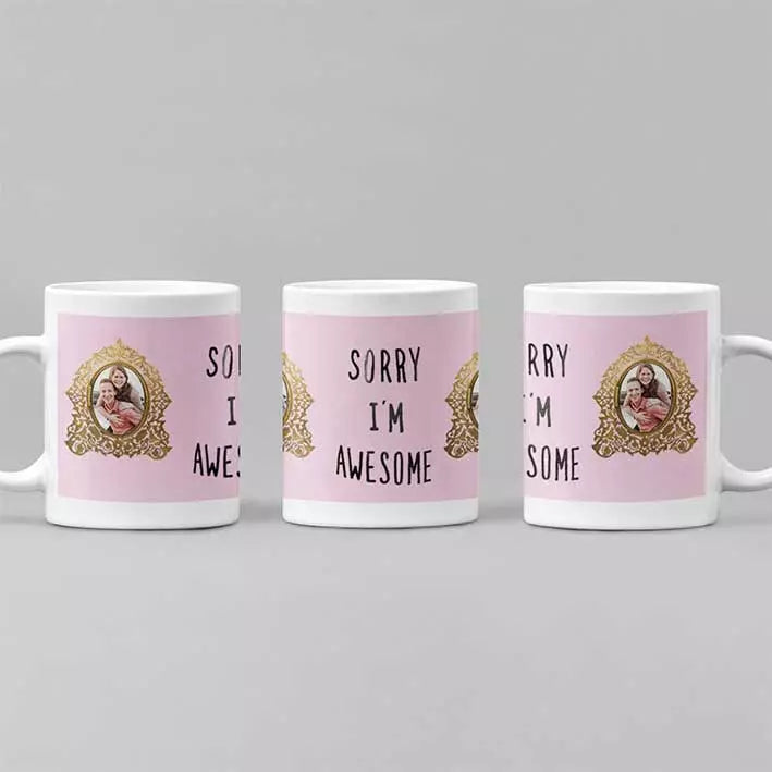 Sorry I'm Awesome' Personalised Photo Mug (Pink)