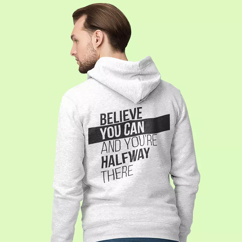 "Believe You Can And You're Half Way There" Personalised Hoodie