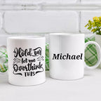 Hold On Let Me Overthink This Personalised Funny Mug