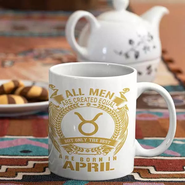All Men are Created Equal But Only Best are Born in April - Personalised Mug