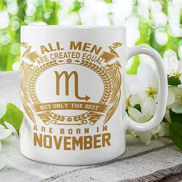 All Men are Created Equal But Only Best are Born in November - Personalised Birthday Mug