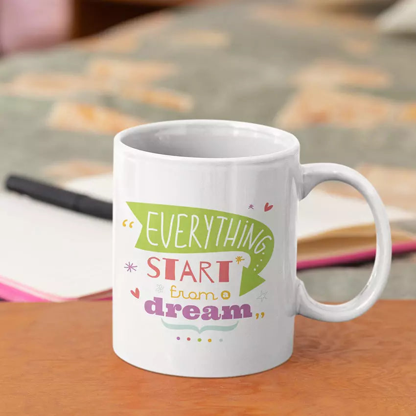 Personalised "Everything Start From A Dream" Quote Mug