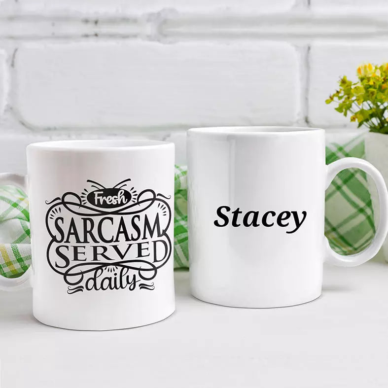 Fresh Sarcasm Served Daily Personalised Funny Mug