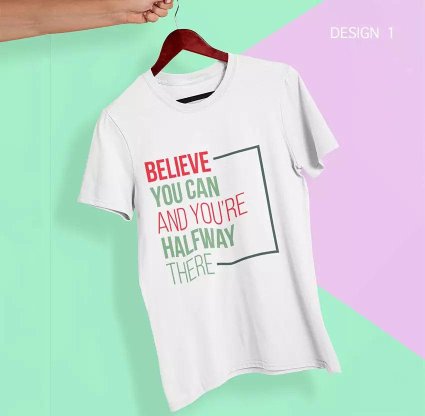 "Believe You Can And You're Half Way There" Personalised t-Shirt