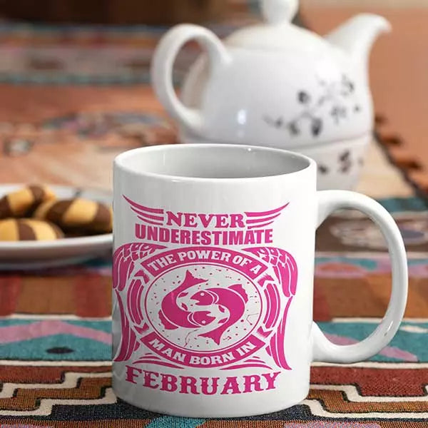 Never Underestimate the Power of a Man Born in February - Personalised Birthday Mug