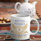 Kings are Born in December But the Real Kings are Born on DATE - Birthday Mug