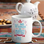 No Woman is Perfect Except those Born in (Month) - Personalised Birthday Mug