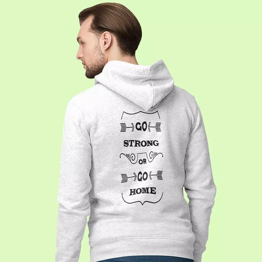 "Go Strong Or Go Home" Personalised Quote Hoodie