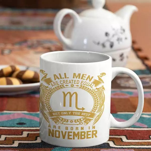 All Men are Created Equal But Only Best are Born in November - Personalised Birthday Mug