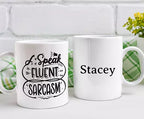 I Speak Fluent Sarcasm Personalised Funny Mug