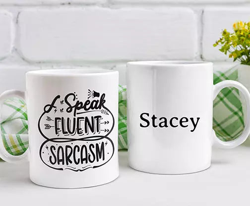 I Speak Fluent Sarcasm Personalised Funny Mug