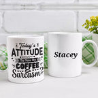 Today's Attitude Brought To You By Coffee & Sarcasm Personalised Funny Mug