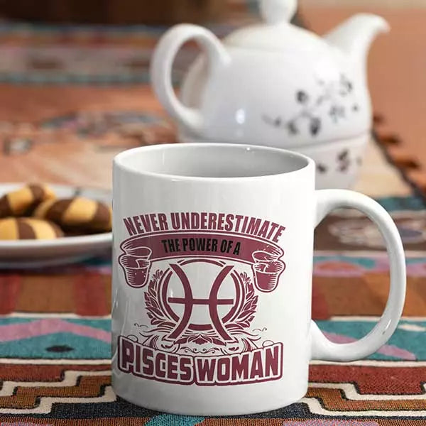 Never Underestimate the Power of a Pisces Woman - Birthday Mug