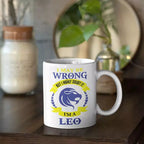 Personalised Leo zodiac mug with I May Be Wrong But I Highly Doubt It quote