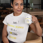 This Personal Trainer Is A F*cking Legend - Personalised Funny Quote t-Shirt