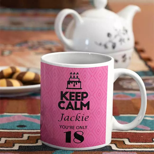 Keep Calm You're Only 18 - Personalised Birthday Mug - Pink Diamond