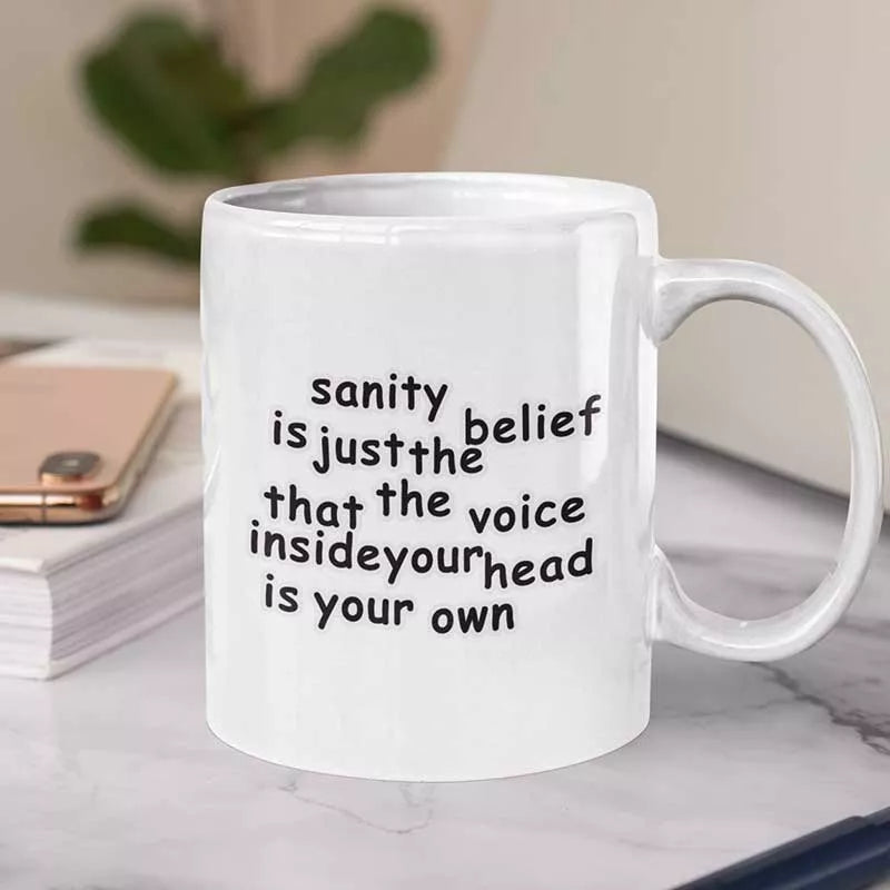 personalised funny sanity belief is just quote mug gift
